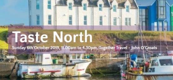 Photograph of Taste North 2019 - Sunday 6th October 2019 11am to 4.30pm. at Together Travel - John O'Groats